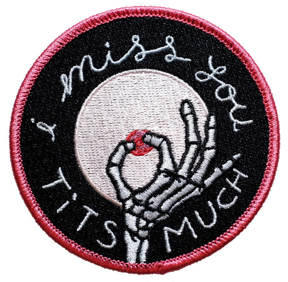 I Miss You Tits Much Patch - meaniemart, pins, patches